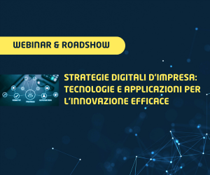 STRATEGIE DIGITALI D'IMPRESA: tecnologie e applica